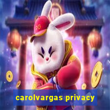 carolvargas privacy